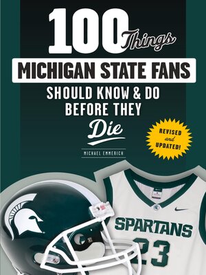 cover image of 100 Things Michigan State Fans Should Know & Do Before They Die